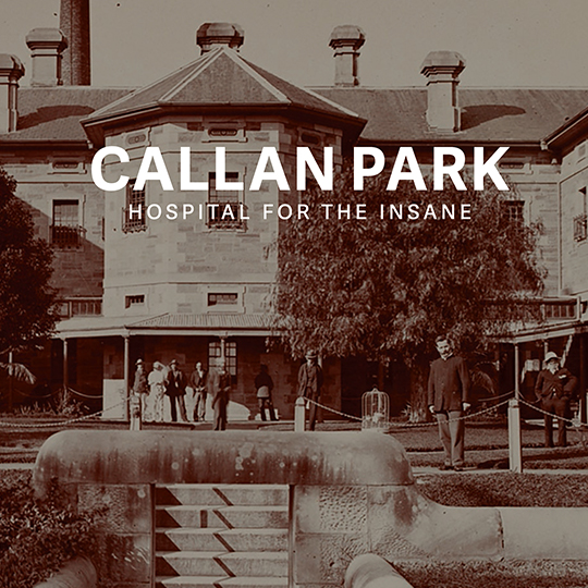 Speaker Series: Callan Park: Hospital for the Insane by Sarah Luke